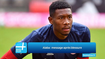 Alaba : message après blessure