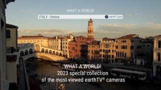 WHAT A WORLD! 2023 - special collection of the most viewed earthTV cameras