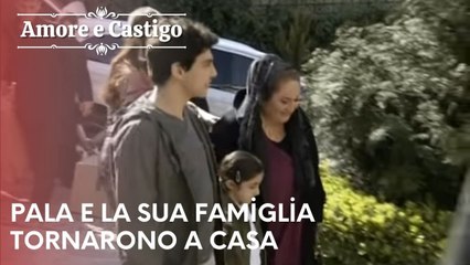 Pala e la sua famiglia tornarono a casa | Amore e Castigo - Episodio 15
