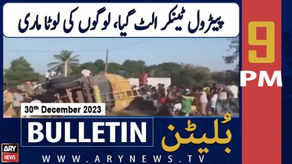 ARY News 9 PM Bulletin | Petrol Tanker Ulat Gaya - Big News | 30th Dec 2023