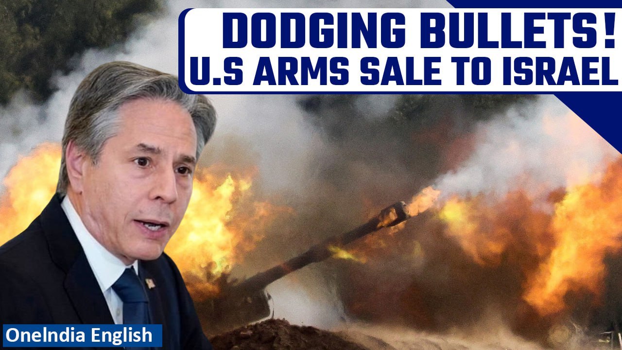 US’ Antony Blinken skips congressional review as he greenlights arms deal for Israel | Oneindia News