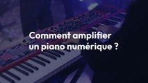 Amplifier son piano : toutes les solutions