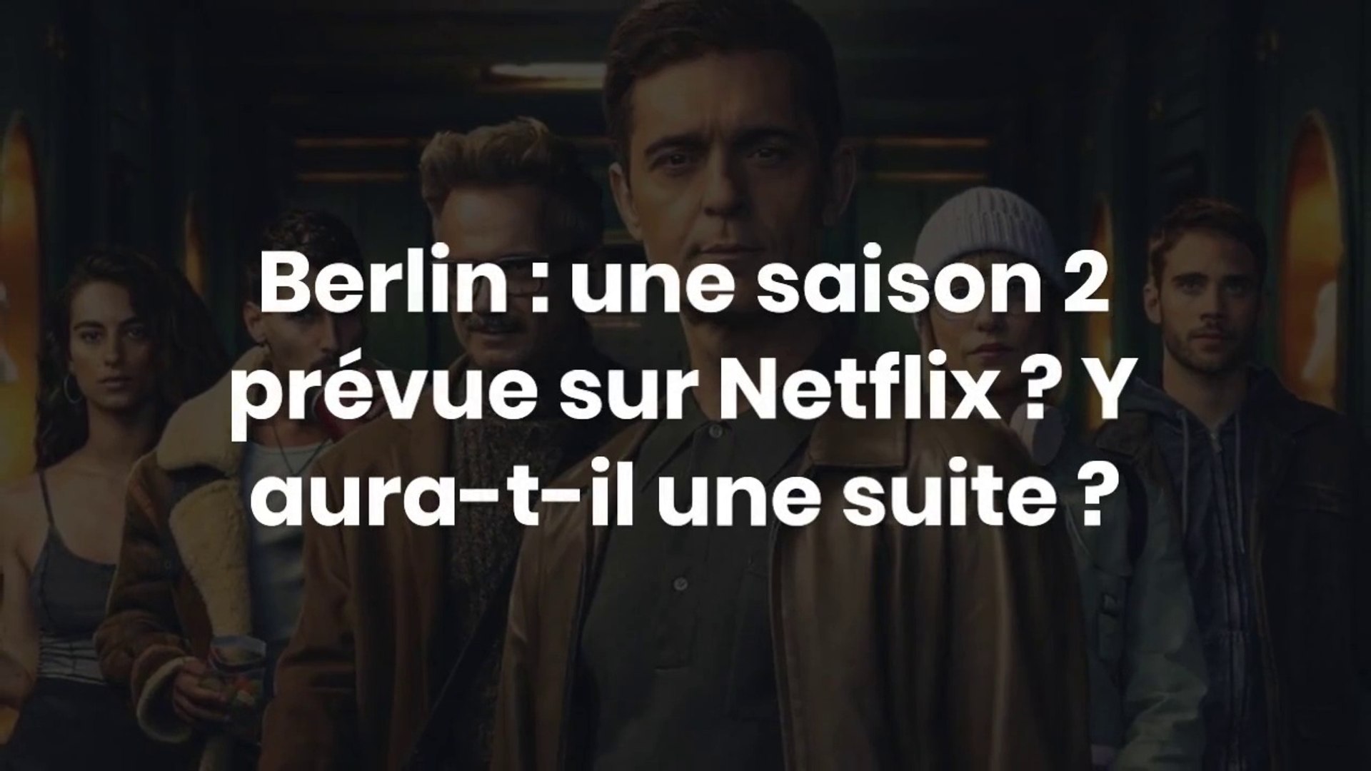 Berlin : une saison 2 prévue sur Netflix ? - Vidéo Dailymotion