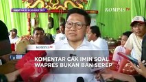 Komentar Cak Imin Tanggapi Maruf Amin soal Wapres Bukan Ban Serep