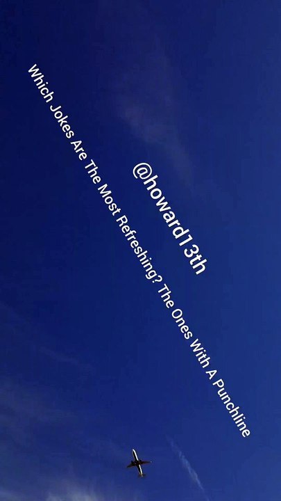 "Which Jokes Are The Most Refreshing? The Ones With A Punchline" 12/27/2023