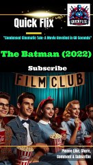The Batman (2022) _ Bite-Sized Movie Magic in 60 Seconds_