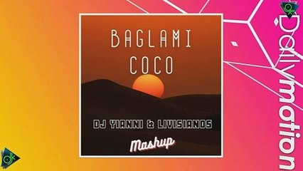 Dj Dali & Trannos - Baglami Coco (Liviianos x DjYianni Mashup) p096