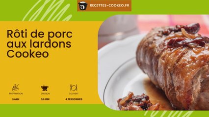 Rôti de porc aux lardons Cookeo