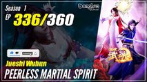 【Jueshi Wuhun】 Season 1 EP 336 - Peerless Martial Spirit | Donghua - 1080P