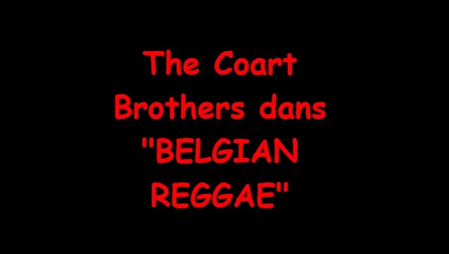 Belgian Reggae - The Coart Brothers