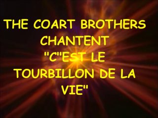 C'est le tourbillon de la vie - The Coart Brothers