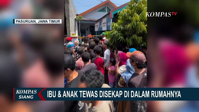 Disekap, Ibu dan Anak Asal Pasuruan Jatim Tewas dalam Rumah! Bagaimana Kronologinya?