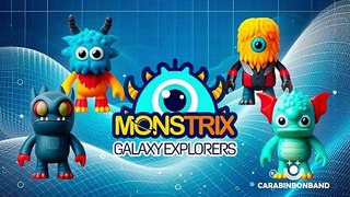 MONSTRIX GALAXY EXPLORERS SERIES 1 - COLECCIÓN INVENTADA - by CARA BIN BON BAND