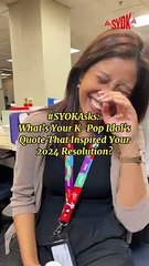 #SYOKAsks: What's Your K-pop Idol's Quotes That Inspired Your 2024 Resolution?