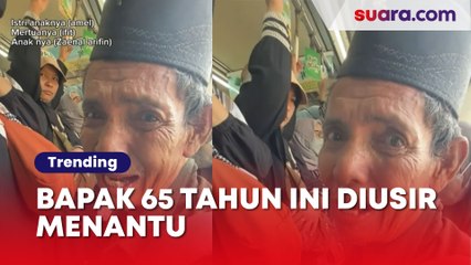 Bapak 65 Tahun Ini Diusir Menantu, Padahal Datang dari Kalimantan ke Jakarta untuk Temui Anaknya