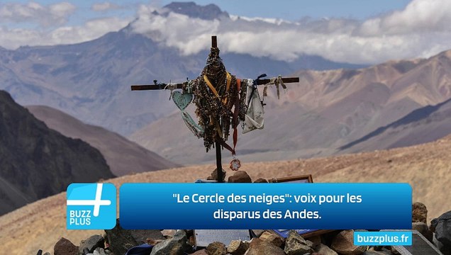 Le Cercle des neiges : voix pour les disparus des Andes.