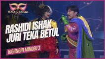 HIGHLIGHTS MINGGU 3 | Rashidi Ishak Juri Teka Betul (THE MASKED SINGER MALAYSIA 4)