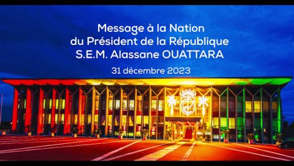 Message à la Nation du Président de la République, Alassane OUATTARA, 31 décembre 2023