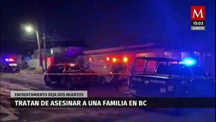 Hombres armados intentan asesinar a una familia en BC; hay dos muertos