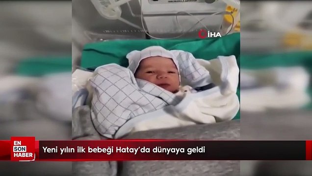 Yeni yılın ilk bebeği Hatay'da dünyaya geldi