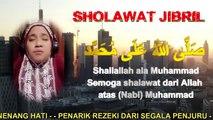 Sholawat Jibril Penarik Rezeki Paling Dahsyat, Sholawat Nabi Muhammad Saw Merdu, Sholawat Jibril