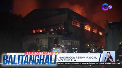 Dalawang bodega, nasunog; P250M-P300M. tinatayang halaga ng pinsala | BT
