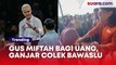 Viral Gus Miftah Bagi-bagi Uang, Ganjar Pranowo Colek Bawaslu