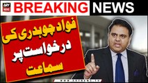 fawad Chaudhry ki darkhuwast per sama'at -   