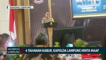 4 Tahanan Narkoba Kabur, Kapolda Lampung: Saya Minta Maaf