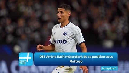 OM: Amine Harit mécontent de sa position sous Gattuso