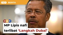 Nafi terlibat 'Langkah Dubai’, Ahli Parlimen Lipis buat laporan polis