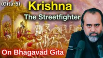 (Gita 5) Krishna, the Streetfighter || Acharya Prashant, on Bhagavad Gita (2023)