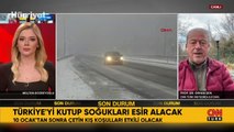 Prof. Dr. Orhan Şen tarih verdi: Türkiye'yi kutup soğukları esir alacak