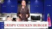 क्रिस्पी चिकन बर्गर | Crispy Chicken Burger | Chicken Burger Recipe