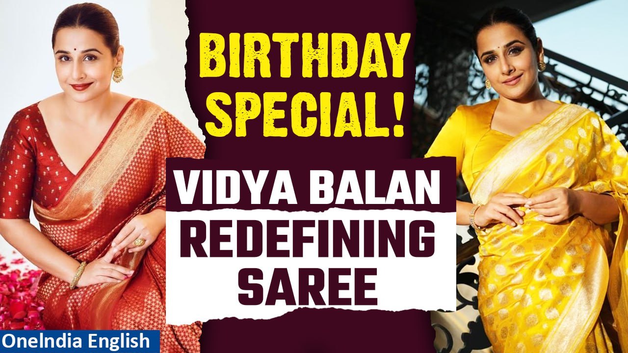 Happy Birthday Vidya Balan: The Actress Whose Sarees Are the New Style Sensation | Oneindia News