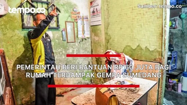 Pemerintah Beri Bantuan Rp 60 Juta Bagi Rumah Terdampak Gempa Sumedang