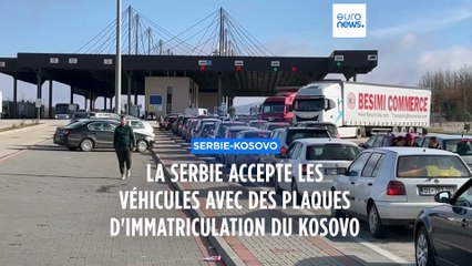 Serbie : les véhicules immatriculés au Kosovo peuvent désormais circuler librement