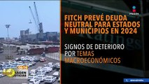 Deuda de estados y municipios en México se mantendrá neutral en 2024: Fitch Ratings