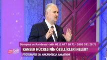 Dr Hakan Özkul - Seda Sayan / kanser nedir?
