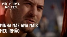 Minha mãe ama mais meu irmão| Mil e Uma Noites - Episódio 48