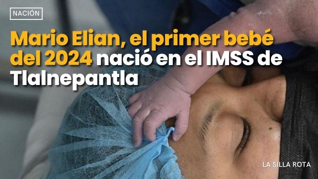 Mario Elian, el #primer #bebé del #2024 nació en el #imss de Tlalnepantla