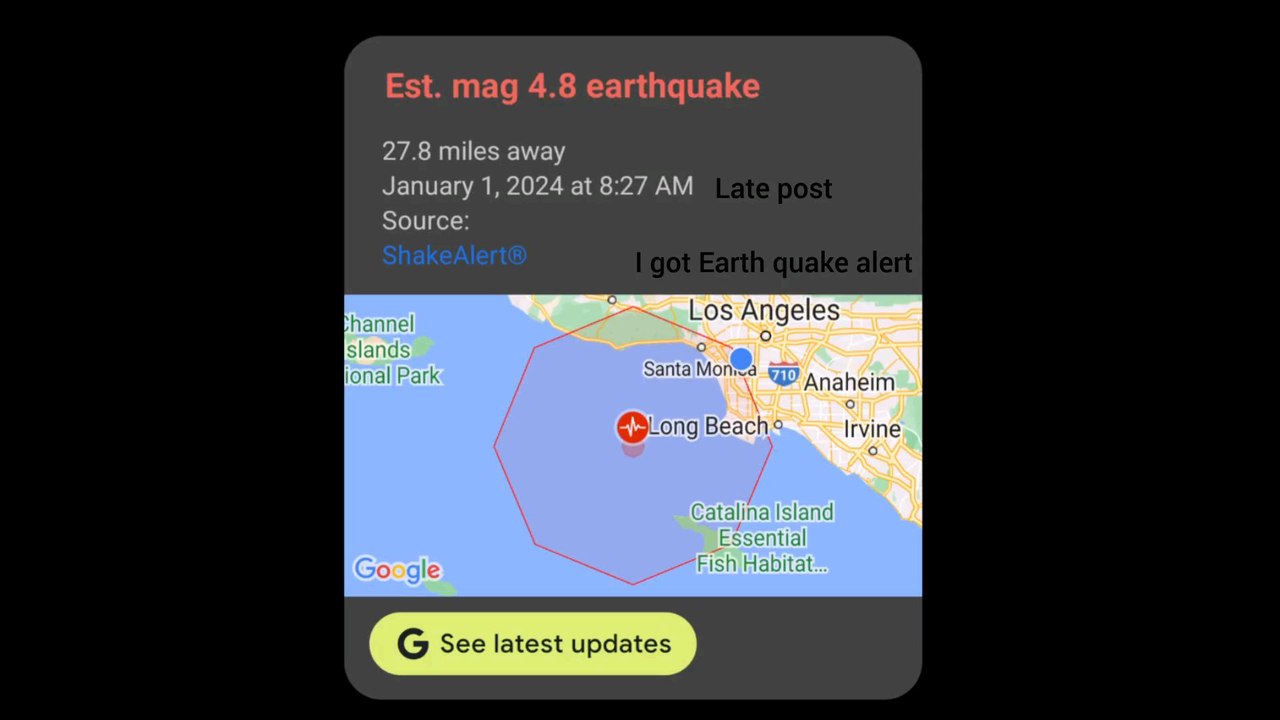 Late post I got Earth quake alert