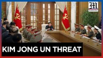 Kim Jong Un: Military must 'annihilate' US, South Korea if provoked