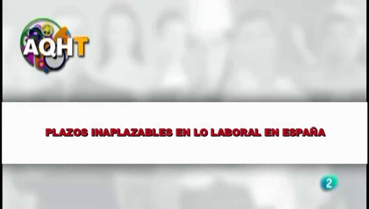 PLAZOS INAPLAZABLES EN LO LABORAL EN ESPAÑA