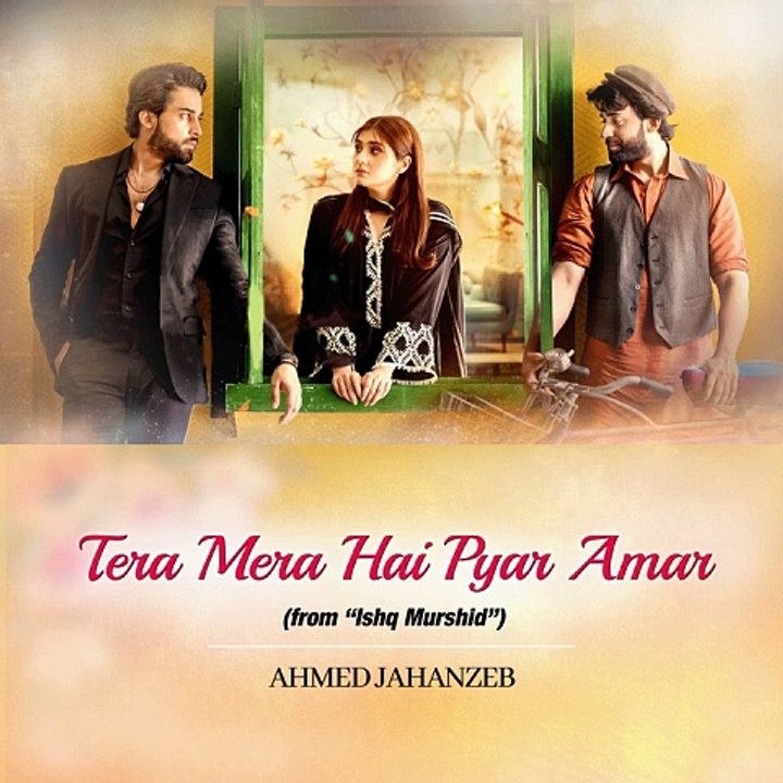 Tera Mera Hai Pyar Amar (From "Ishq Murshid")