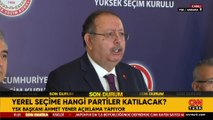 Son dakika... Yerel seçime hangi partiler katılacak? YSK Başkanı Yener açıkladı