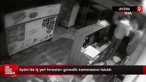 Aydın'da iş yeri hırsızları güvenlik kamerasına takıldı