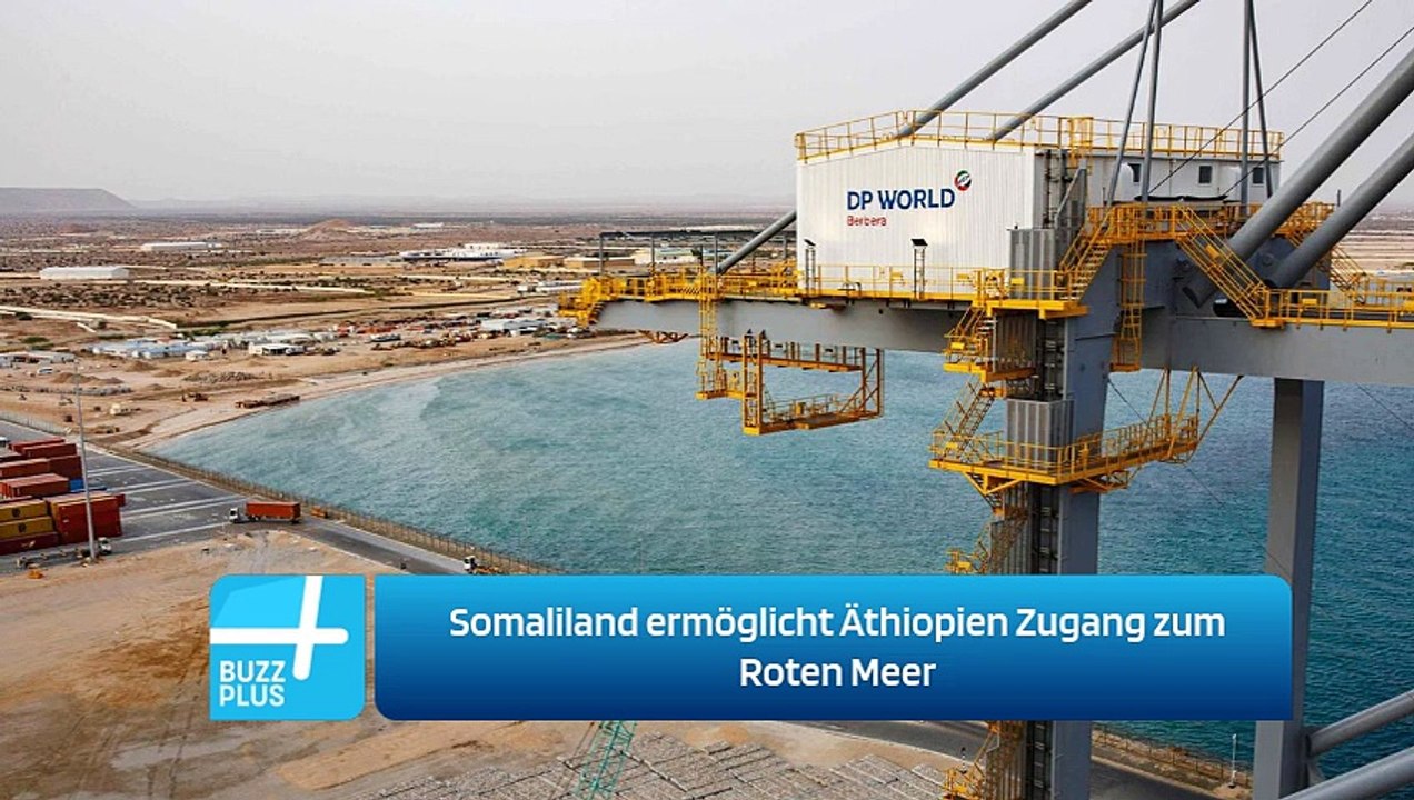 Somaliland ermöglicht Äthiopien Zugang zum Roten Meer