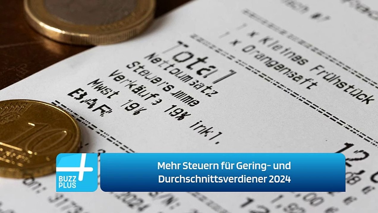 Mehr Steuern für Gering- und Durchschnittsverdiener 2024