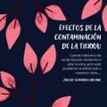 -Jacobo Shemaria Capuano- Efectos de la contaminación de la tierra: (Parte 1) (Creado por @JacoboShemariaCapuano)